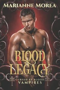 Cover image for Blood Legacy: Book Three in Cursed by Blood Series