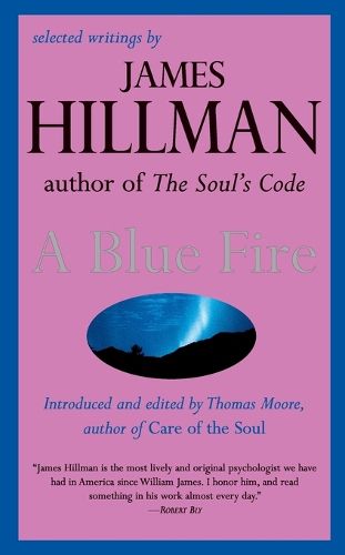 Cover image for A Blue Fire: Selected Writings by James Hillman