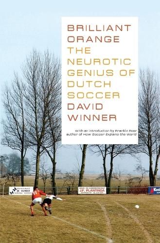 Cover image for Brilliant Orange: The Neurotic Genius of Dutch Soccer