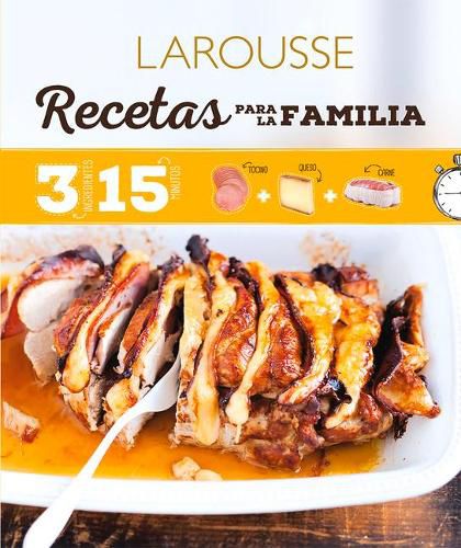Cover image for Recetas Para Familias: 3 Ingredientes 15 Minutos