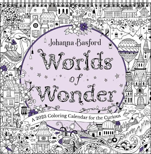 Johanna Basford Worlds of Wonder 2023 Coloring Wall Calendar