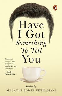 Cover image for HAVE I GOT SOMETHING TO TELL YOU