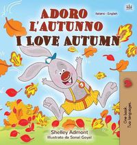 Cover image for I Love Autumn (Italian English Bilingual Children's Book)