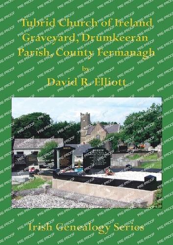Cover image for Tubrid Church of Ireland Graveyard, Drumkeeran Parish, County Fermanagh