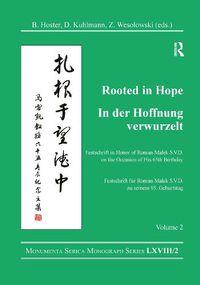 Cover image for Rooted in Hope: China - Religion - Christianity Vol 2: Festschrift in Honor of Roman Malek S.V.D. on the Occasion of His 65th Birthday