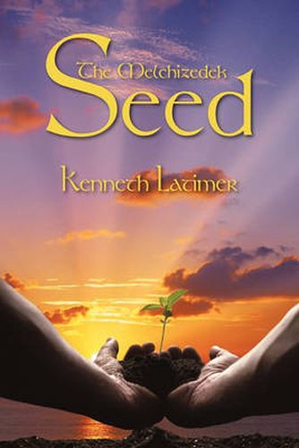 Cover image for The Melchizedek Seed