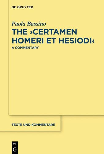 Cover image for The >Certamen Homeri et Hesiodi<: A Commentary