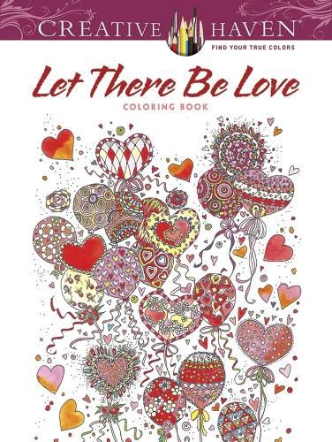 Cover image for Creative Haven Let There Be Love Coloring Book