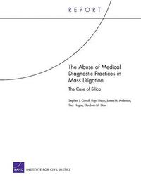 Cover image for The Abuse of Medical Diagnostic Practices in Mass Litigation: the Case of Silica