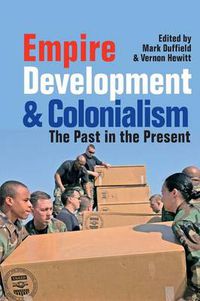 Cover image for Empire, Development and Colonialism: The Past in the Present
