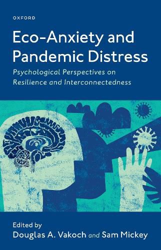 Cover image for Eco-Anxiety and Pandemic Distress: Psychological Perspectives on Resilience and Interconnectedness