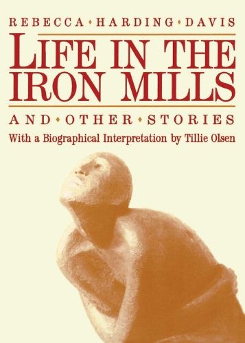 Cover image for Life In The Iron Mills And Other Stories