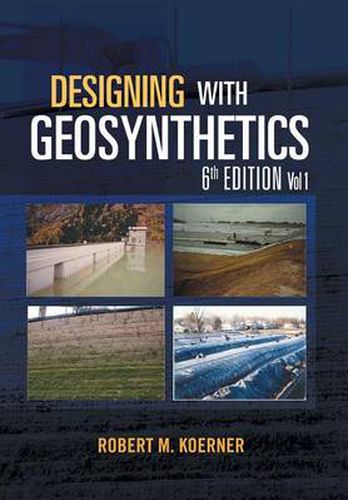 Cover image for Designing with Geosynthetics - 6th Edition Vol. 1