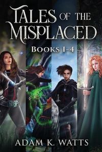 Cover image for Tales of the Misplaced - Books 1-4