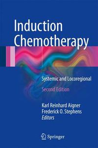 Cover image for Induction Chemotherapy: Systemic and Locoregional