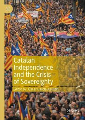 Cover image for Catalan Independence and the Crisis of Sovereignty