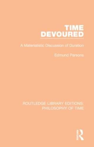 Cover image for Time Devoured: A Materialistic Discussion of Duration