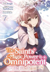 Cover image for The Saint's Magic Power is Omnipotent: The Other Saint (Manga) Vol. 1