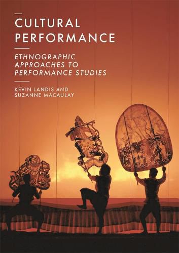 Cover image for Cultural Performance: Ethnographic Approaches to Performance Studies