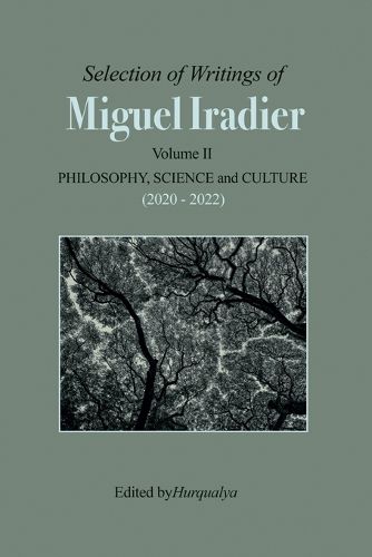 Cover image for Selection of Writings of MIGUEL IRADIER Volume II PHILOSOPHY, SCIENCE and CULTURE (2020 - 2022)