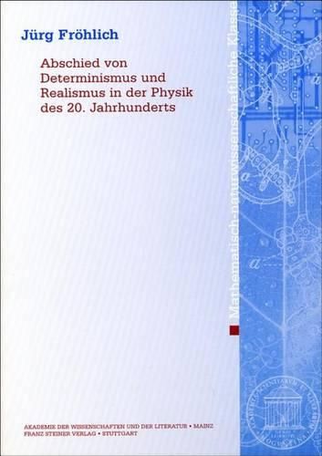Cover image for Abschied Von Determinismus Und Realismus in Der Physik Des 20. Jahrhunderts