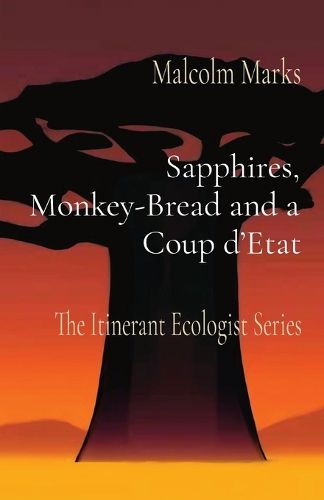 Sapphires, Monkey-Bread and a Coup d'Etat