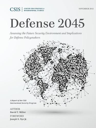 Defense 2045: Assessing the Future Security Environment and Implications for Defense Policymakers