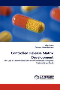 Cover image for Controlled Release Matrix Development