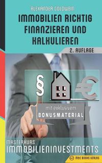 Cover image for Immobilien richtig finanzieren und kalkulieren: Masterkurs Immobilieninvestments