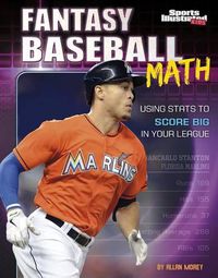 Cover image for Fantasy Baseball Math: Using STATS to Score Big in Your League