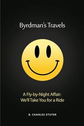 Byrdman's Travels: A Fly-by-Night Affair: We'll Take You for a Ride