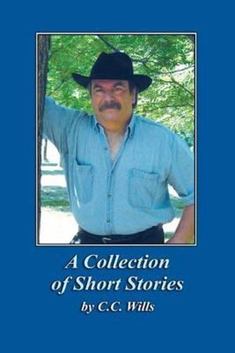 Cover image for A Collection of Short Stories by C.C. Wills