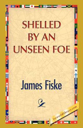 Cover image for Shelled by an Unseen Foe