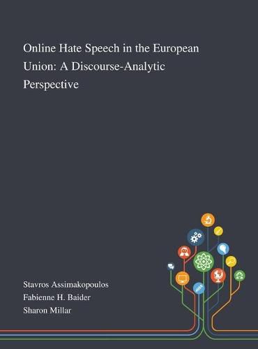 Cover image for Online Hate Speech in the European Union: A Discourse-Analytic Perspective