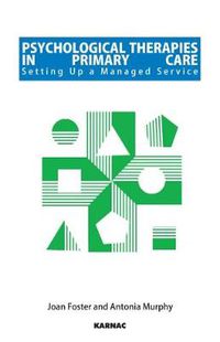 Cover image for Psychological Therapies in Primary Care: Setting Up A Managed Service