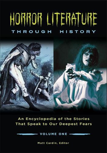 Cover image for Horror Literature through History [2 volumes]: An Encyclopedia of the Stories That Speak to Our Deepest Fears