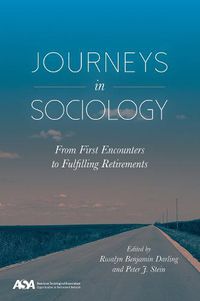 Cover image for Journeys in Sociology: From First Encounters to Fulfilling Retirements