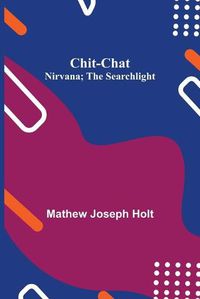 Cover image for Chit-Chat; Nirvana; The Searchlight