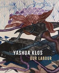 Cover image for Yashua Klos: Our Labour