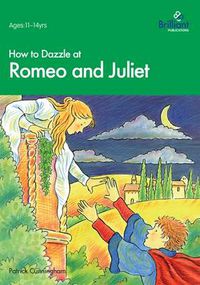 Cover image for How to Dazzle at Romeo and Juliet