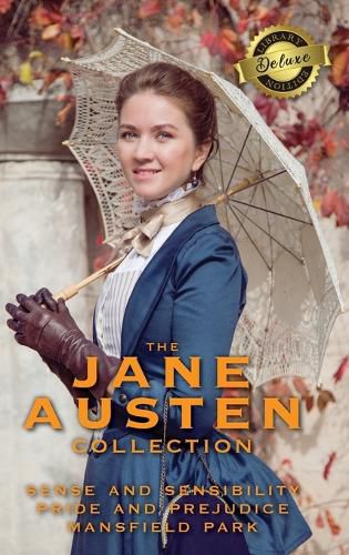 Cover image for The Jane Austen Collection: Sense and Sensibility, Pride and Prejudice, and Mansfield Park (Deluxe Library Edition)