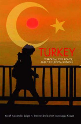 Cover image for Turkey: Terrorism, Civil Rights, and the European Union