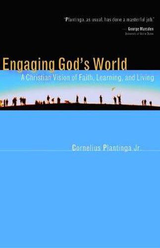 Cover image for Engaging God's World: A Christian Vision of Faith, Learning, and Living