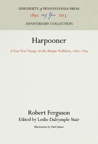 Cover image for Harpooner: A Four-Year Voyage on the Barque Kathleen, 188-1884