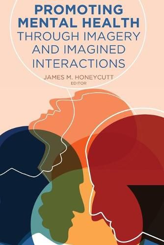 Cover image for Promoting Mental Health Through Imagery and Imagined Interactions