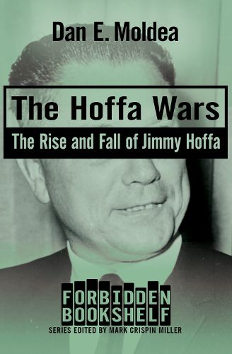 Cover image for The Hoffa Wars: The Rise and Fall of Jimmy Hoffa