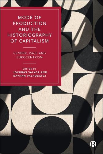 Cover image for Mode of Production and the Historiography of Capitalism