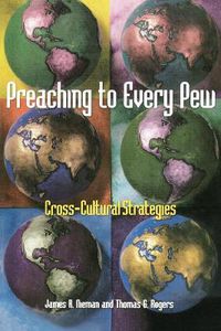 Cover image for Preaching to Every Pew: Cross-Cultural Strategies