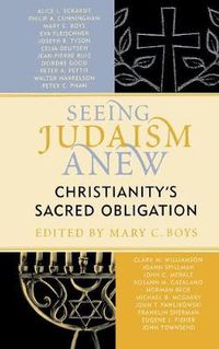 Cover image for Seeing Judaism Anew: Christianity's Sacred Obligation