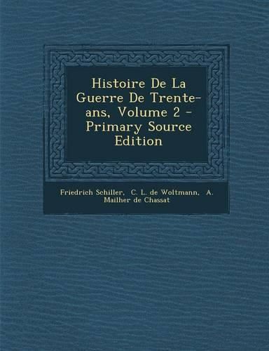 Cover image for Histoire De La Guerre De Trente-ans, Volume 2 - Primary Source Edition
